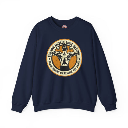 Building Muscle Since Day One Crewneck Sweatshirt The Devil's Pickle