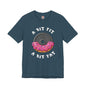 A Bit Fit, A Bit Fat T-Shirt The Devil's Pickle