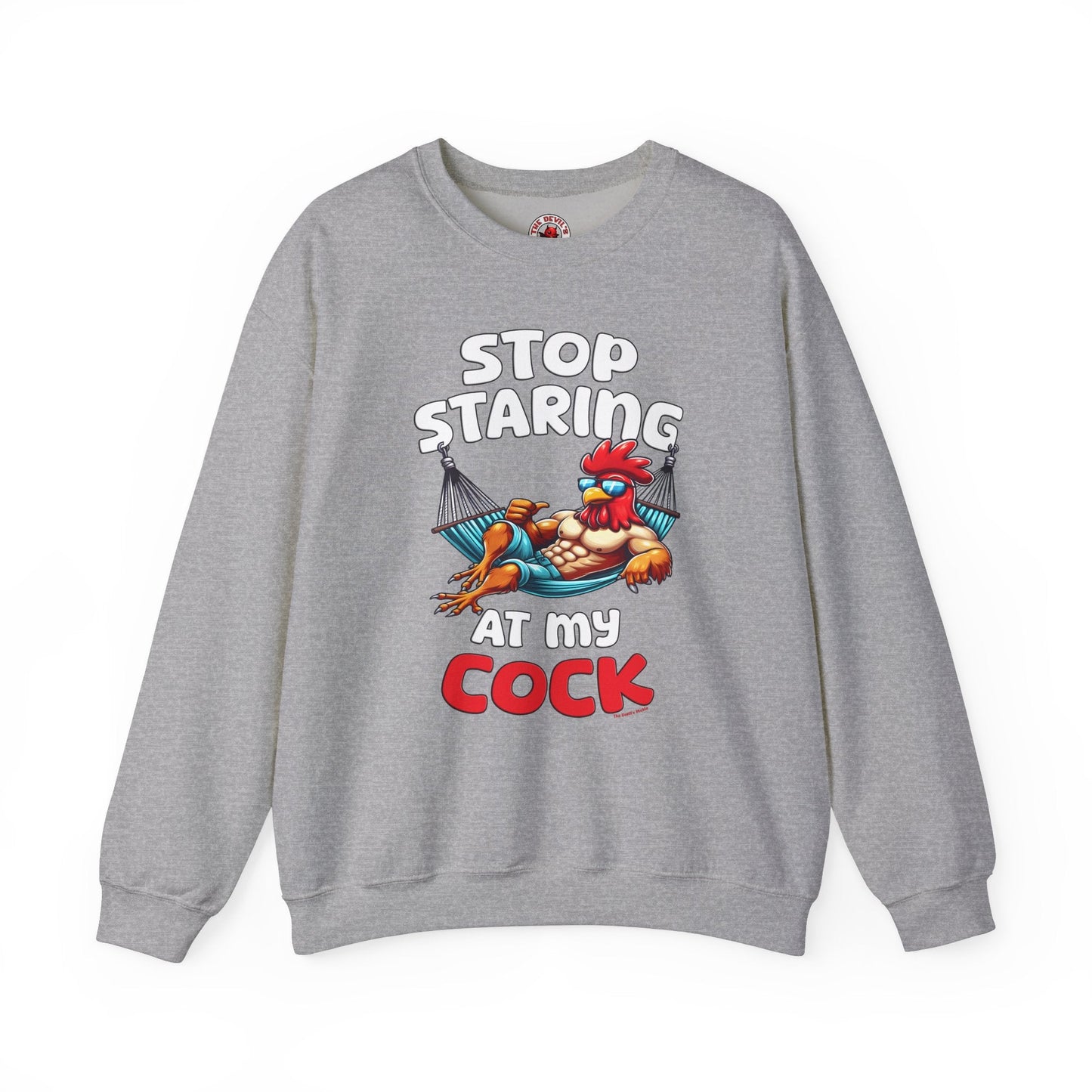 Stop Staring at My Cock Crewneck Sweatshirt The Devil's Pickle