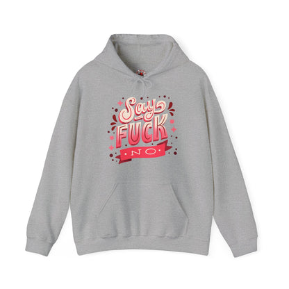 Say Fuck No Hooded Sweatshirt The Devil's Pickle