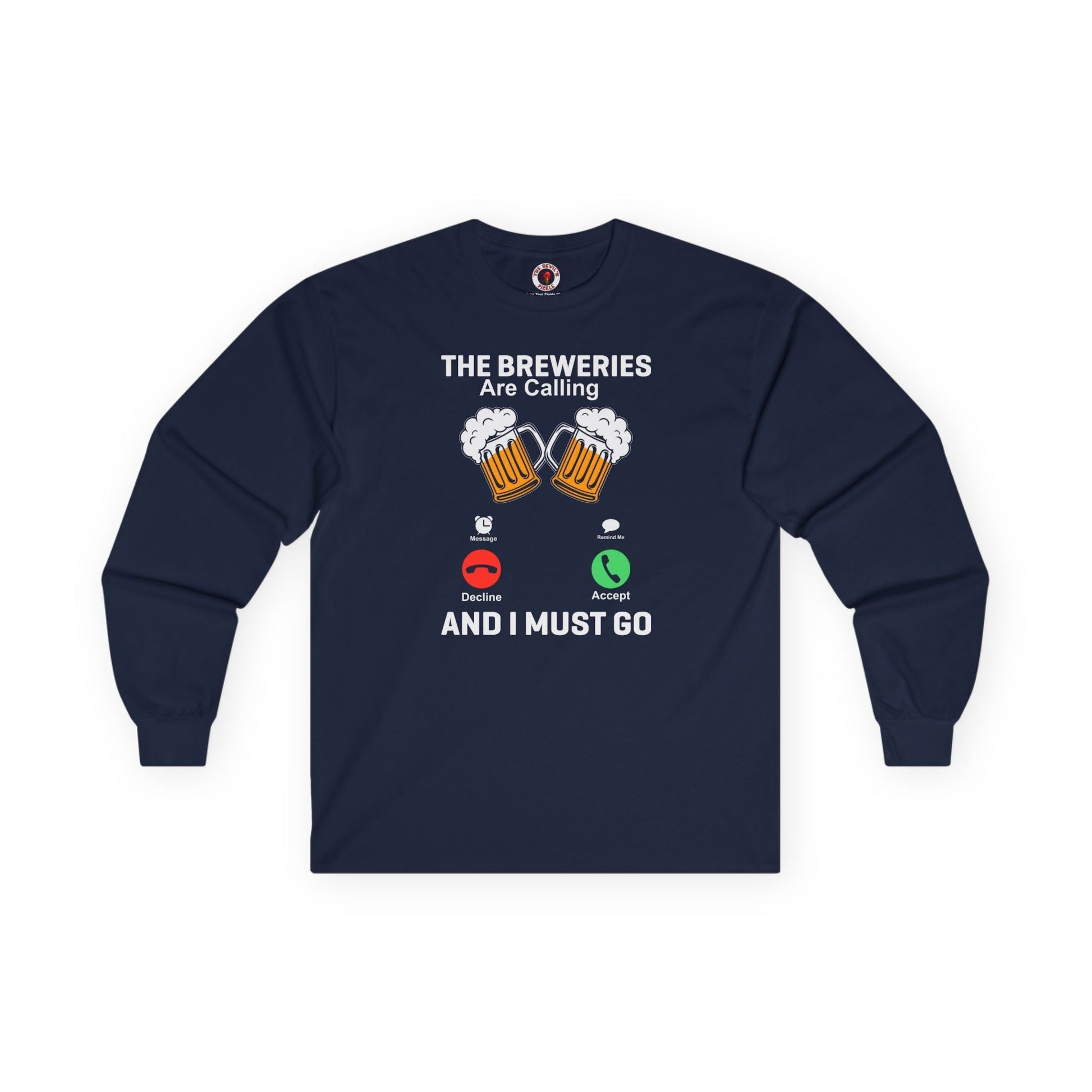 The Breweries Are Calling Long Sleeve Tee The Devil's Pickle
