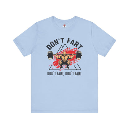 Don't Fart T-Shirt The Devil's Pickle