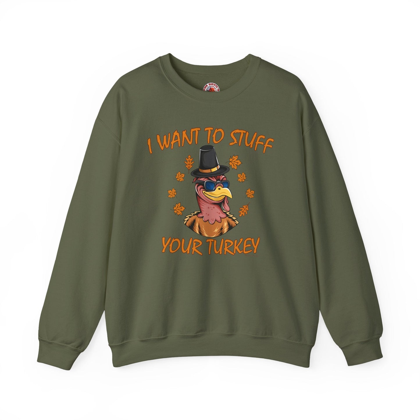 I Want To Stuff Your Turkey Crewneck Sweatshirt The Devil's Pickle