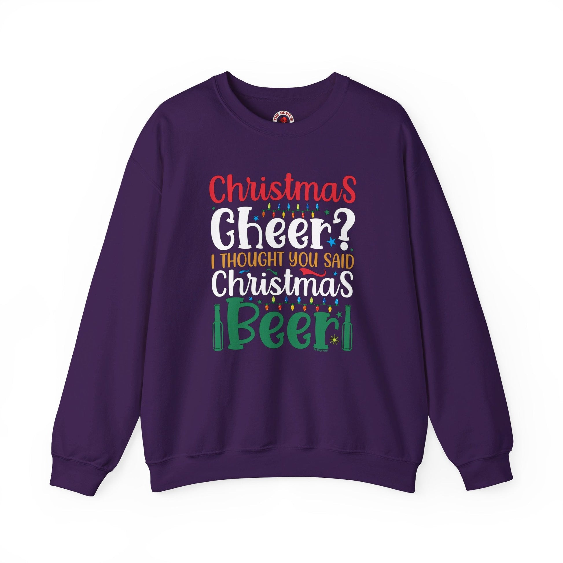 Christmas Cheer? I thought You Said Christmas Beer Crewneck Sweatshirt The Devil's Pickle