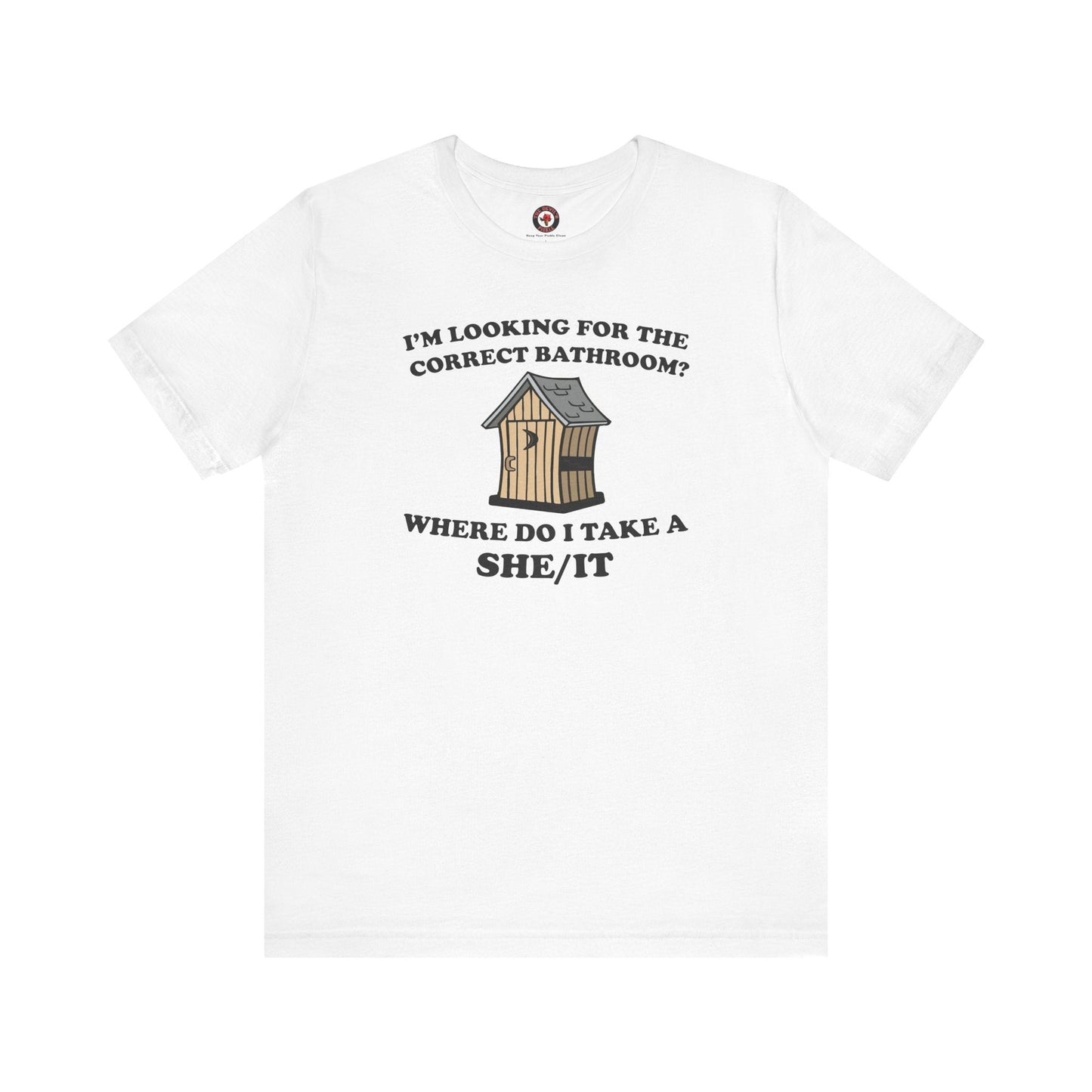 I'm Looking For The Correct Bathroom T-Shirt The Devil's Pickle