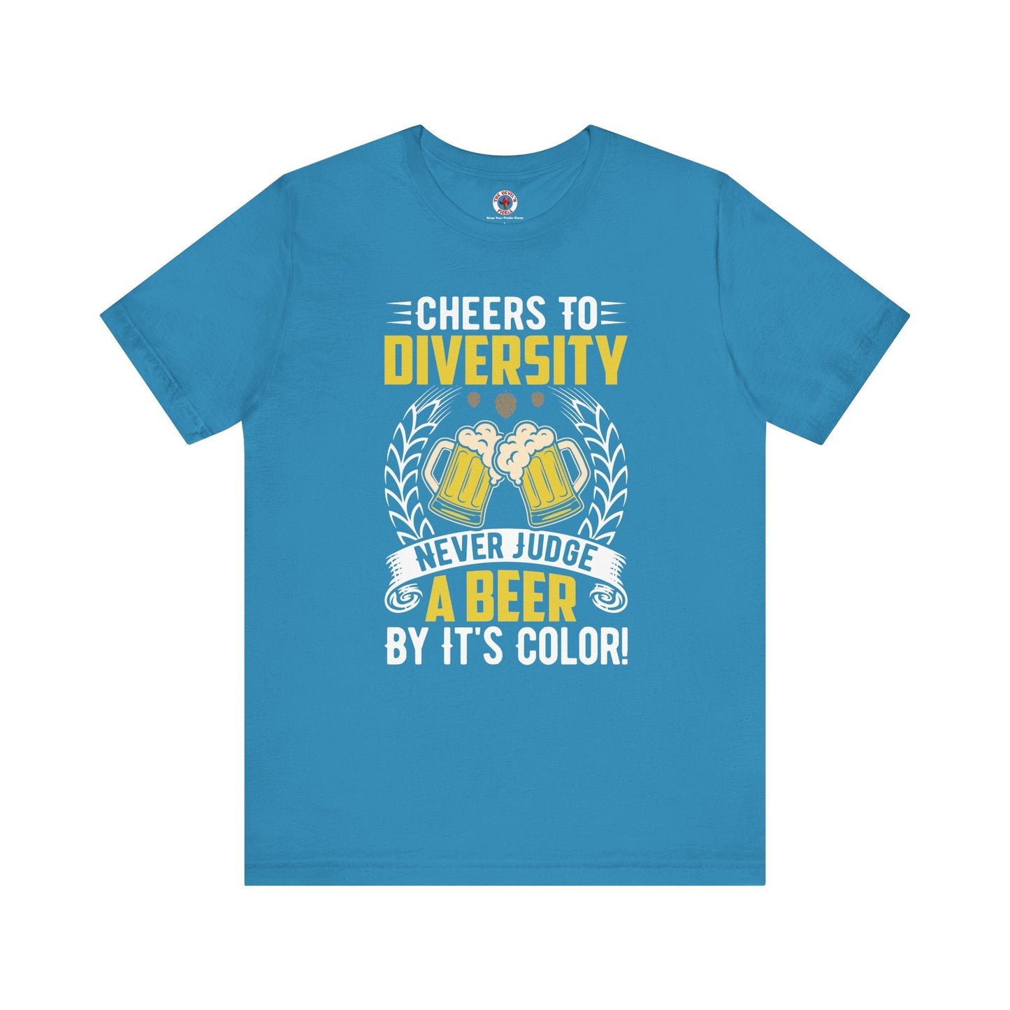 Cheers to Diversity T-Shirt The Devil's Pickle