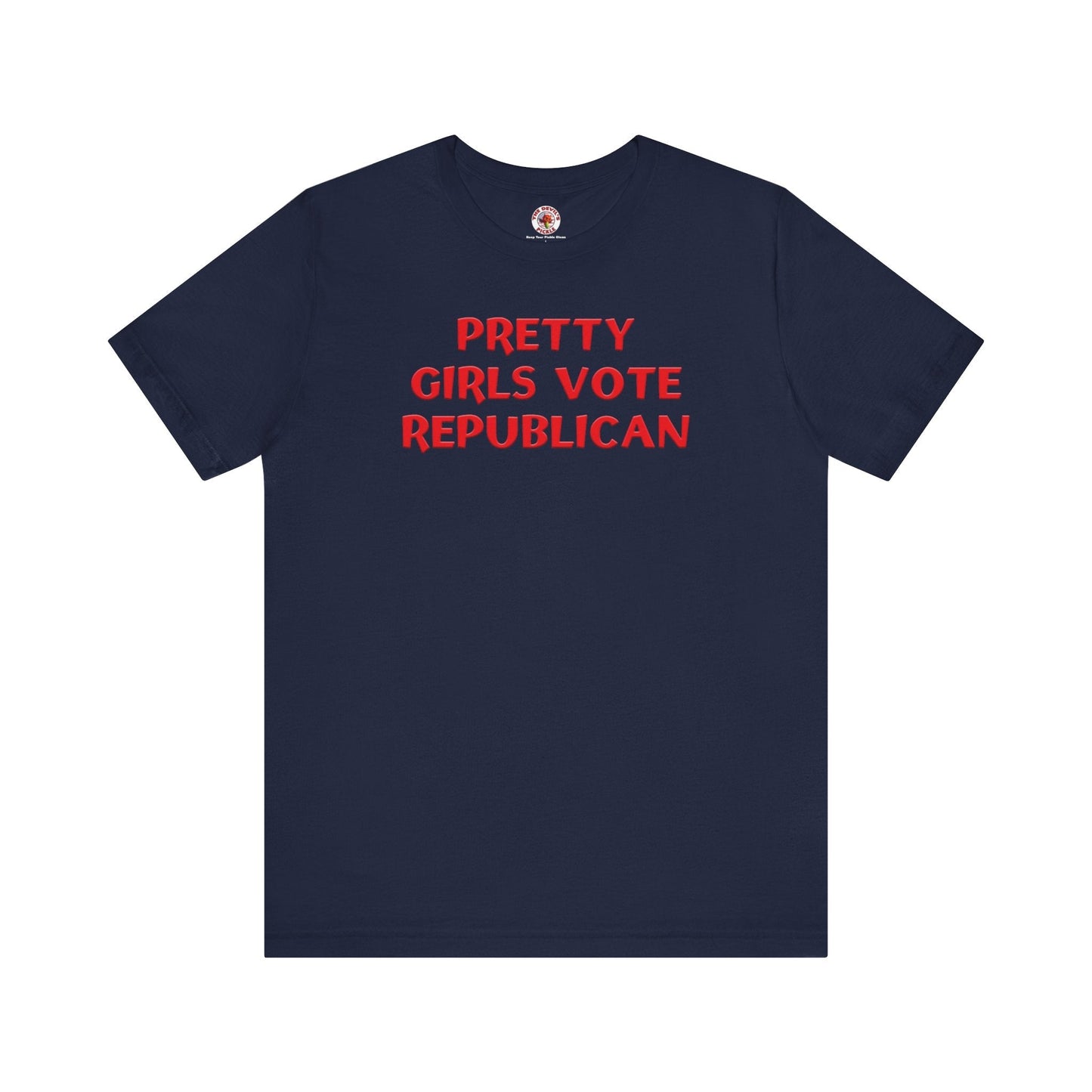 Pretty Girls Vote Republican T-Shirt. The Devil's Pickle