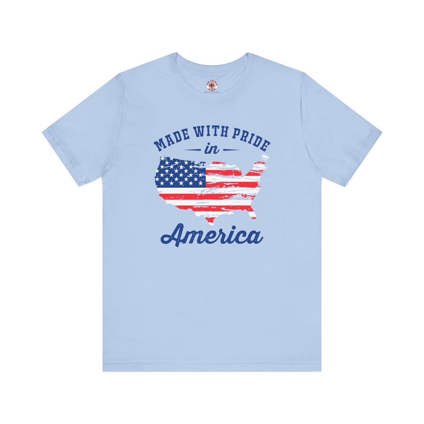 Made With Pride In America T-Shirt The Devil's Pickle