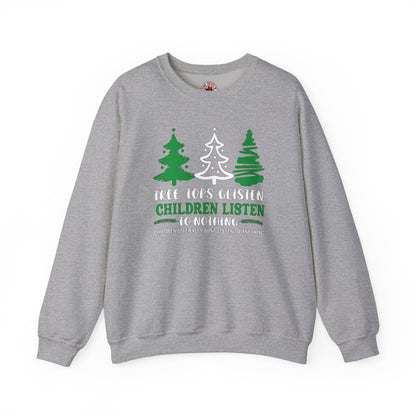 Tree Tops Glisten Children Listen to Nothing Crewneck Sweatshirt
