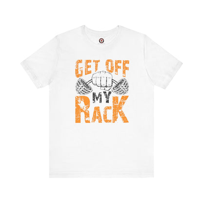 Get Off My Rack T-Shirt The Devil's Pickle