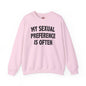 My Sexual Preference Is Often Crewneck Sweatshirt The Devil's Pickle