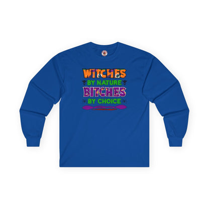 Witches By Nature Bitches By Choice Long Sleeve Tee The Devil's Pickle