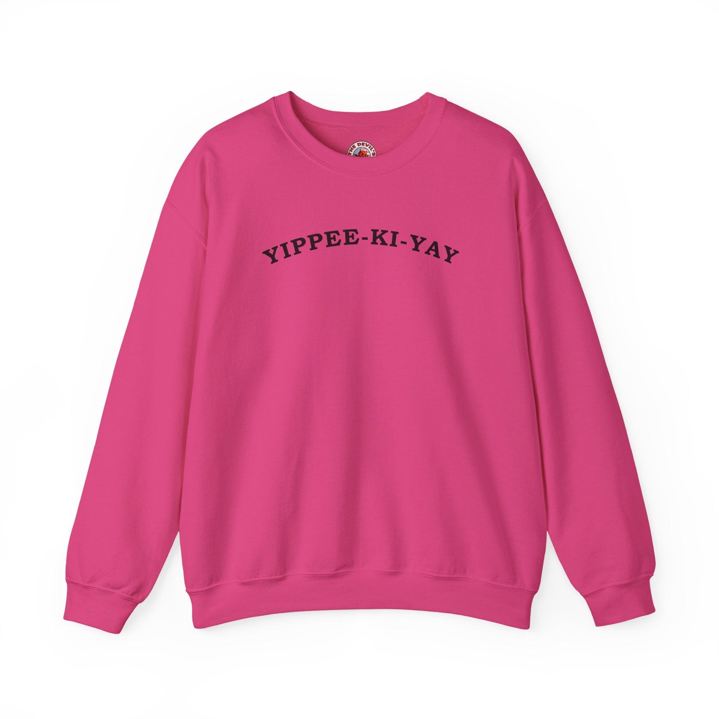 Yippee-Ki-Yay Crewneck Sweatshirt The Devil's Pickle