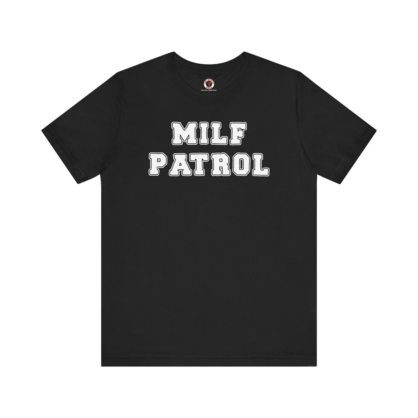 MILF Patrol T-Shirt The Devil's Pickle