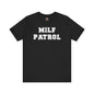 MILF Patrol T-Shirt The Devil's Pickle