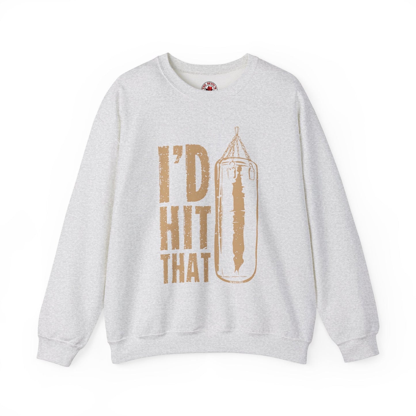 I'd Hit That Crewneck Sweatshirt The Devil's Pickle