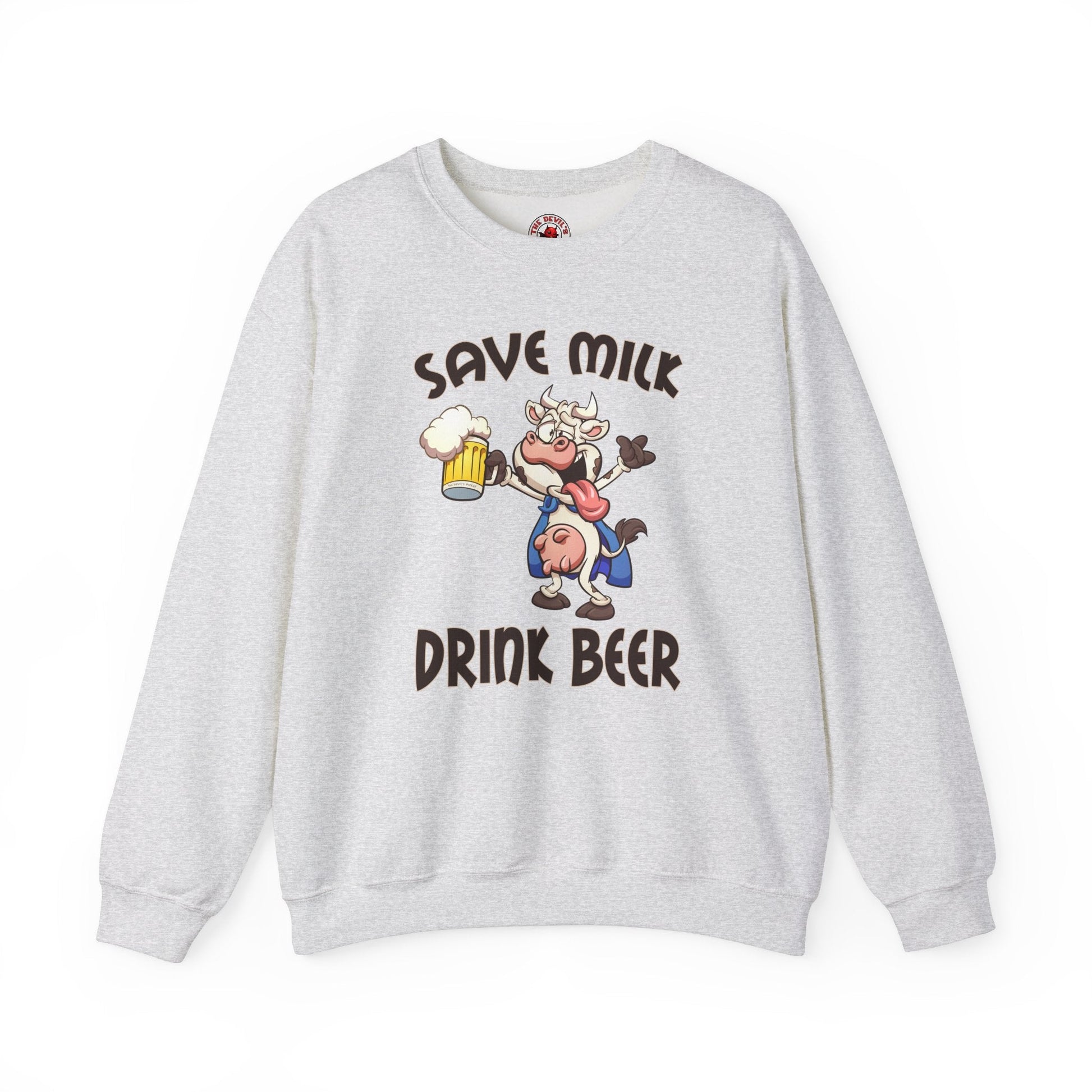 Save Milk Drink Beer Crewneck Sweatshirt The Devil's Pickle