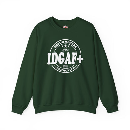 Proud Member of The IDGAF+ Community Crewneck Sweatshirt The Devil's Pickle