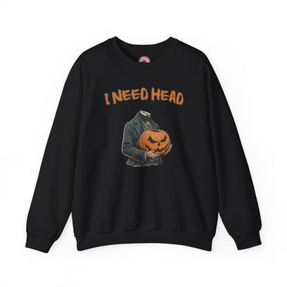 I Need Head Crewneck Sweatshirt The Devil's Pickle