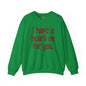 I Have A Heart On For You Crewneck Sweatshirt The Devil's Pickle