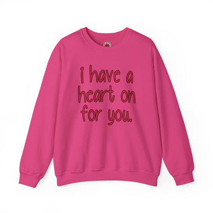 I Have A Heart On For You Crewneck Sweatshirt The Devil's Pickle