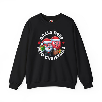 Balls Deep Into Christmas Crewneck Sweatshirt The Devil's Pickle