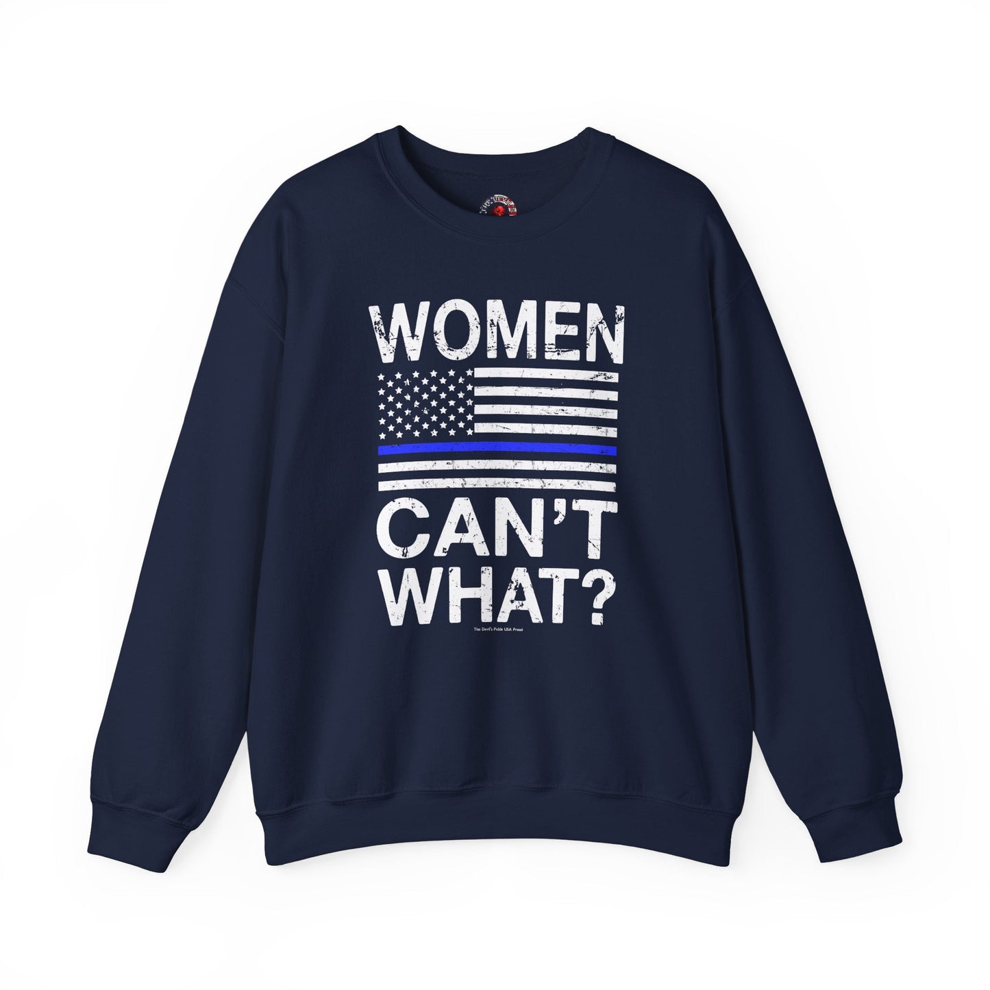 Women Can't What Crewneck Sweatshirt The Devil's Pickle