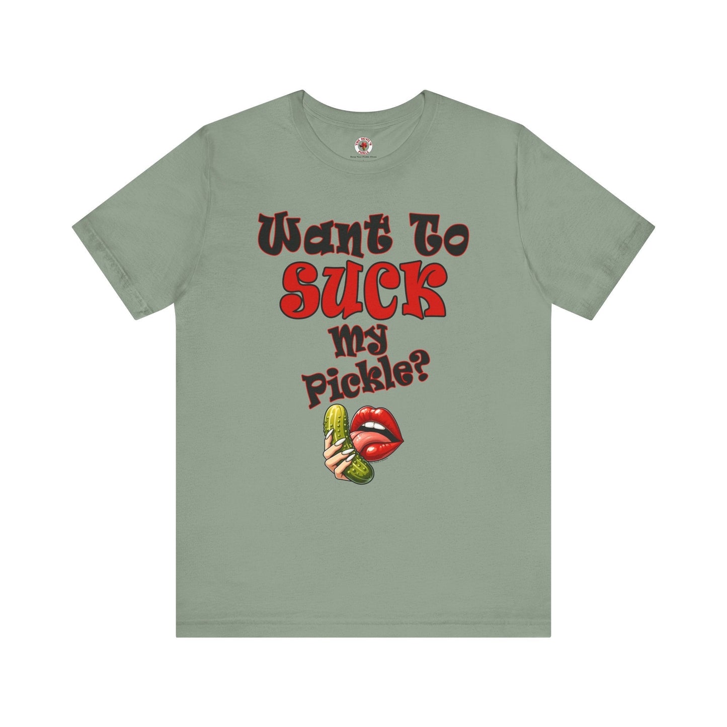 Want To Suck My Pickle T-Shirt The Devil's Pickle