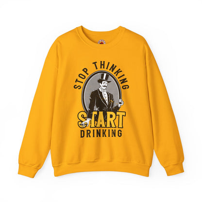 Stop Thinking Start Drinking Crewneck Sweatshirt The Devil's Pickle