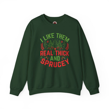 I Like them Thick And Sprucey Crewneck Sweatshirt. The Devil's Pickle