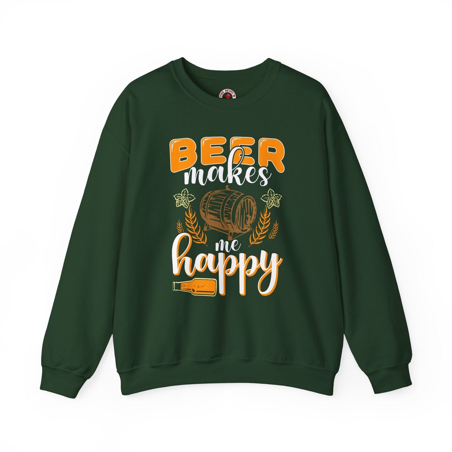 Beer Makes Me Happy Crewneck Sweatshirt. The Devil's Pickle