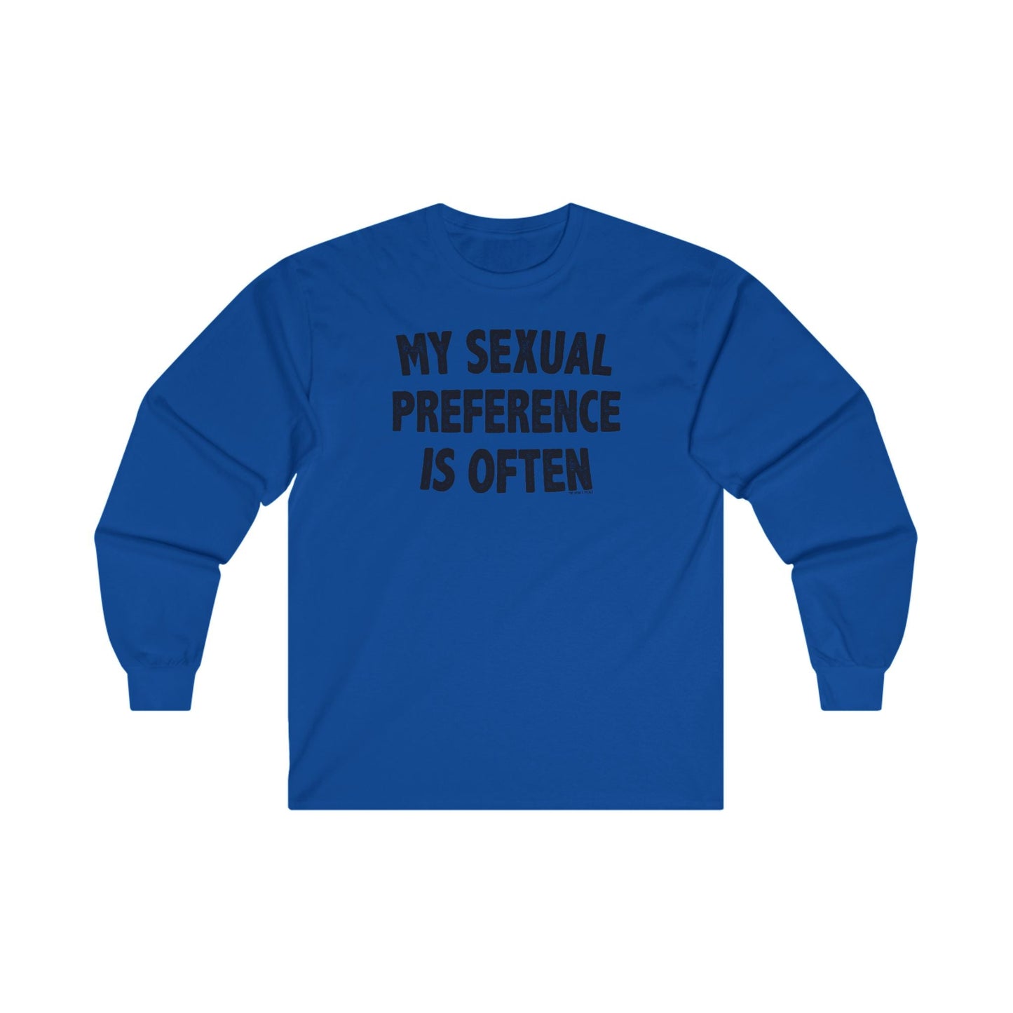 My Sexual Preference Is Often Long Sleeve Tee The Devil's Pickle