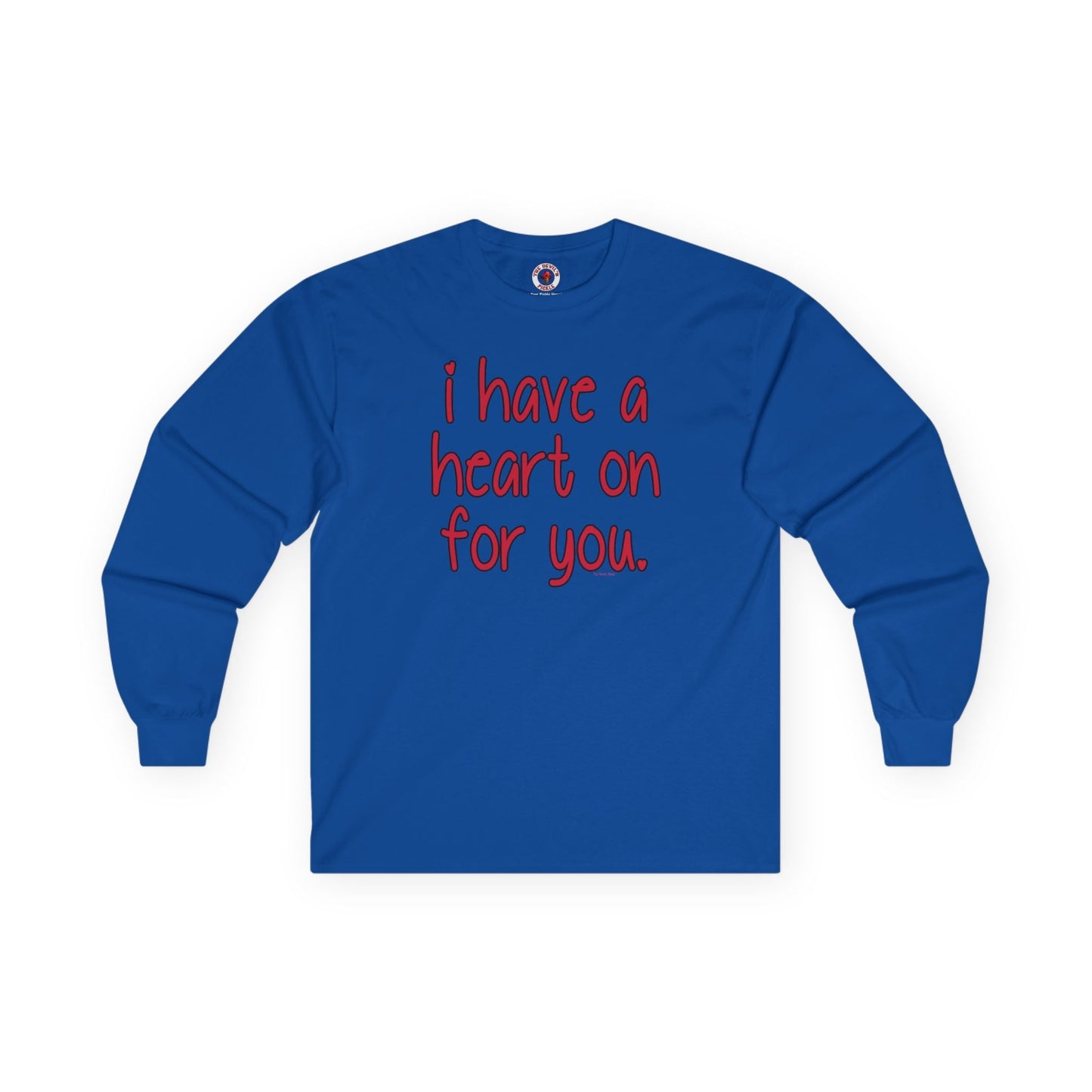 I Have A Heart On For You Long Sleeve Tee The Devil's Pickle