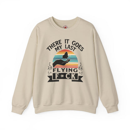 There It Goes My Last Flying Fuck Crewneck Sweatshirt The Devil's Pickle
