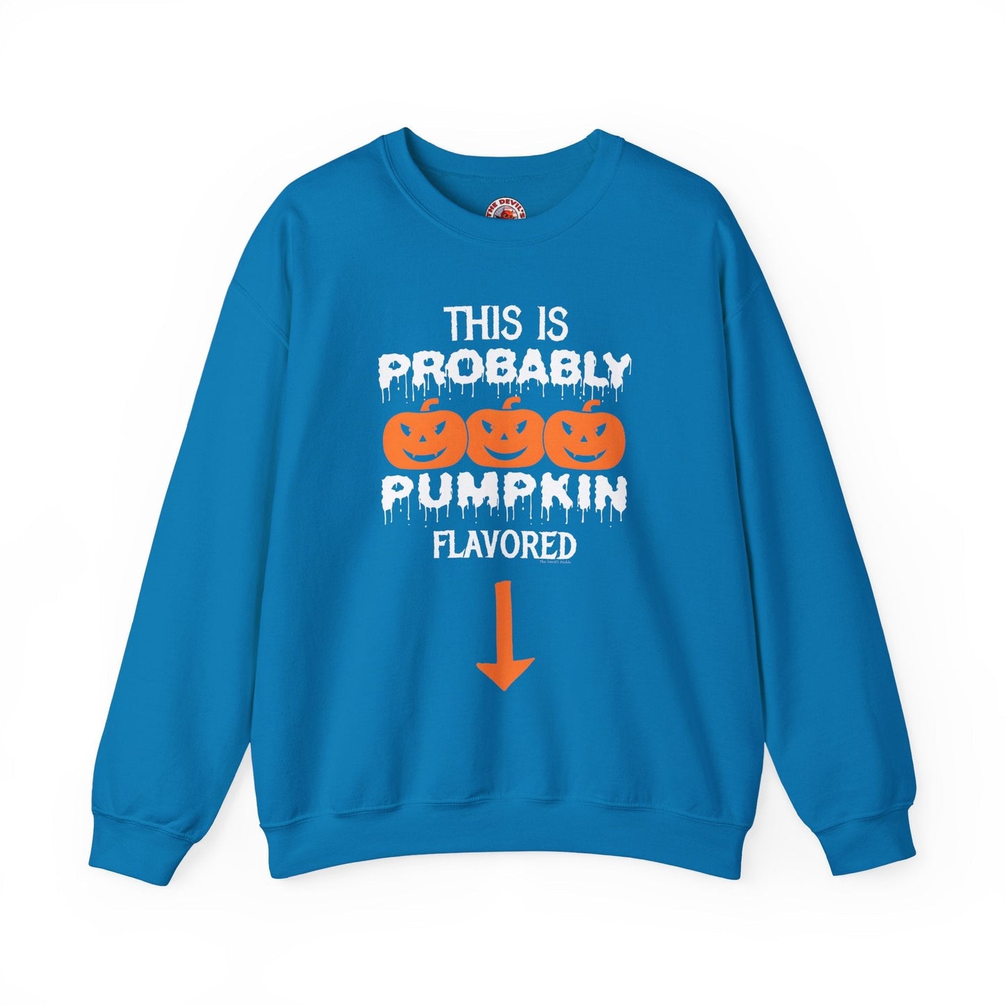 This is Probably Pumpkin Flavored Crewneck Sweatshirt The Devil's Pickle