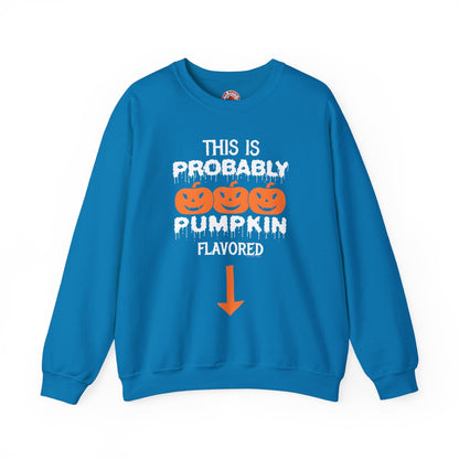 This is Probably Pumpkin Flavored Crewneck Sweatshirt The Devil's Pickle