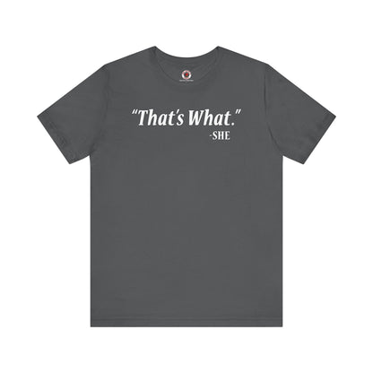 That's What She Said T-Shirt The Devil's Pickle