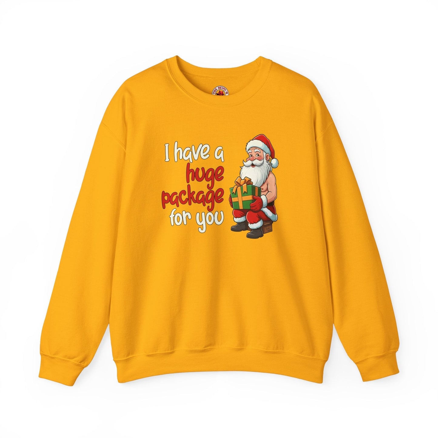 I Have A Huge Package For You Crewneck Sweatshirt The Devil's Pickle