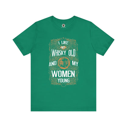 I Like My Whiskey Old and My Women Young T-Shirt The Devil's Pickle