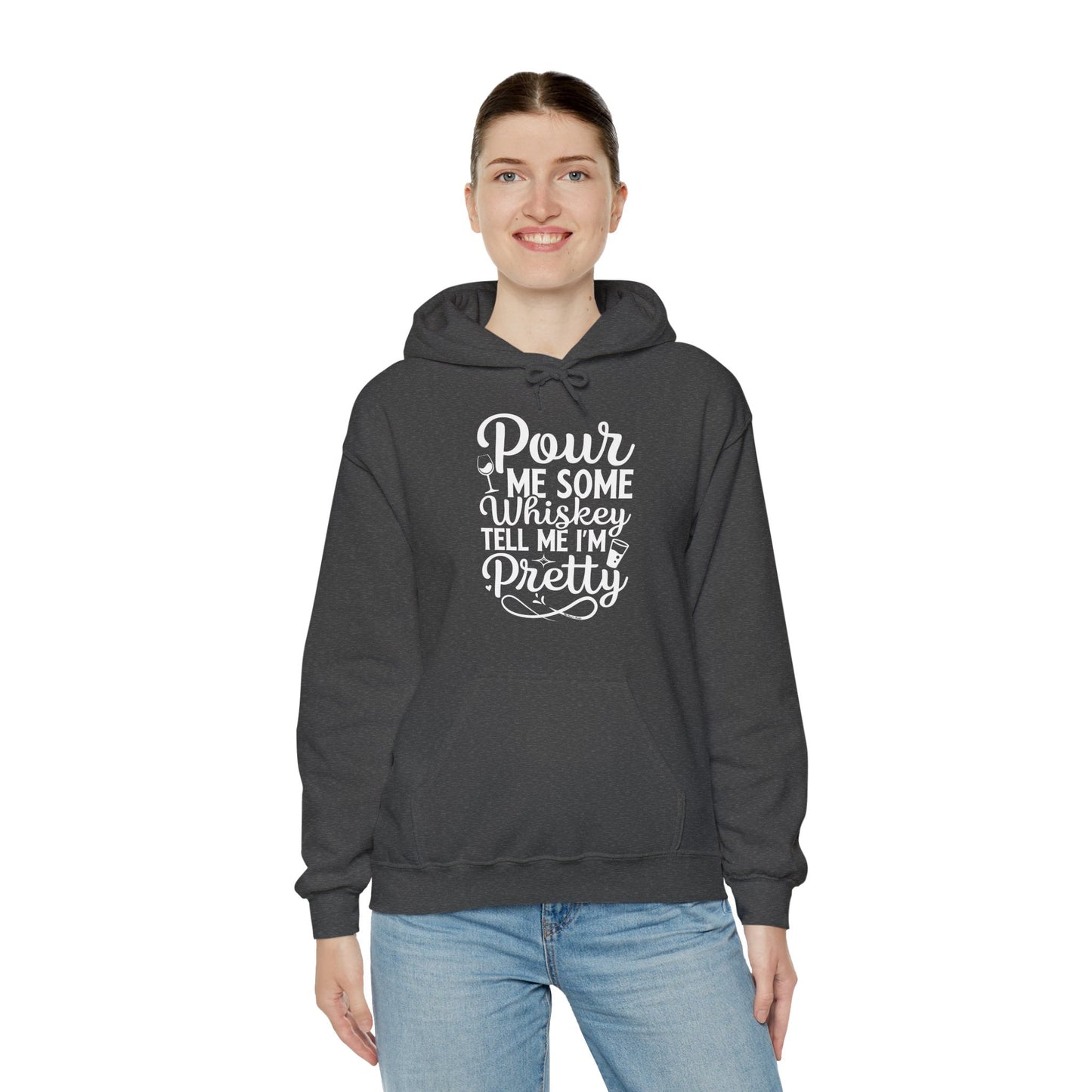 Pour Me Some Whiskey Tell Me I'm Pretty Hooded Sweatshirt The Devil's Pickle