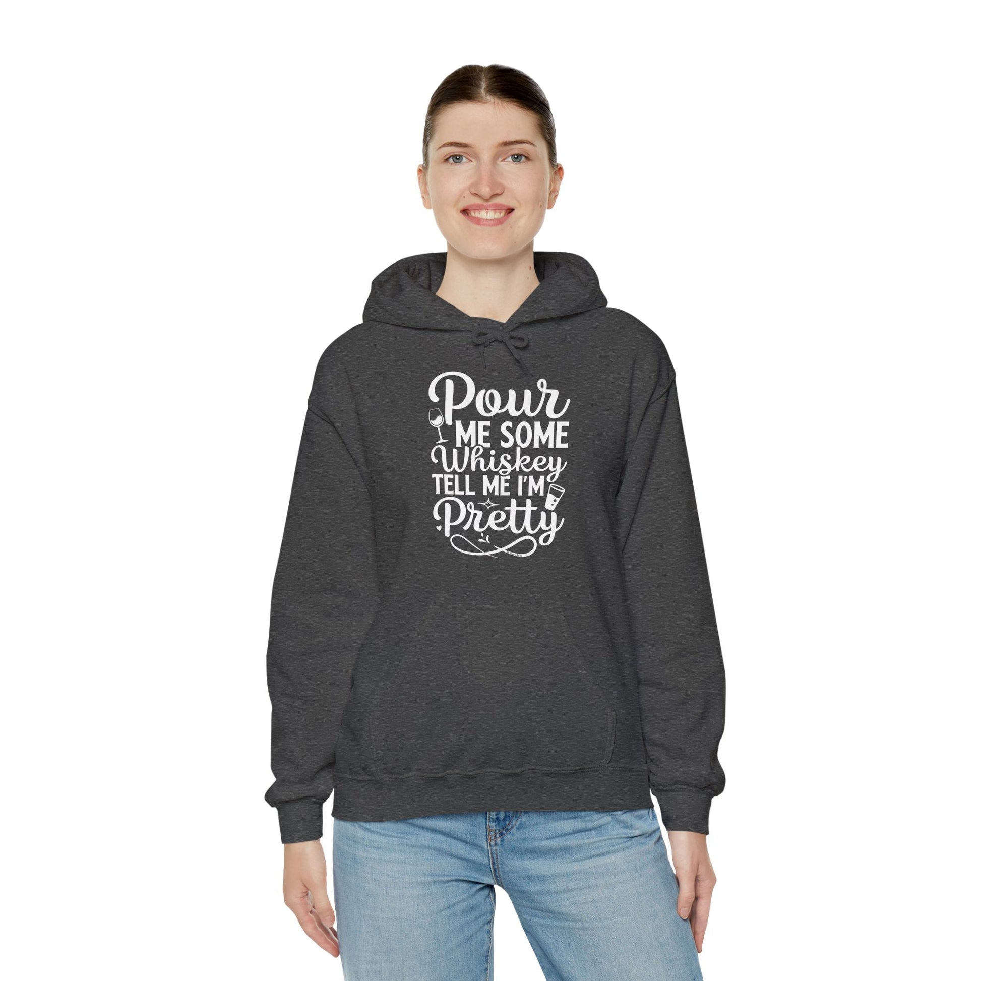 Pour Me Some Whiskey Tell Me I'm Pretty Hooded Sweatshirt The Devil's Pickle