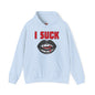 I Suck Hooded Sweatshirt The Devil's Pickle