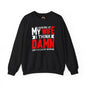 Looking At My Wife I Think Damn Crewneck Sweatshirt The Devil's Pickle
