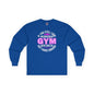 If You Still Look Cute After The Gym Long Sleeve Tee The Devil's Pickle