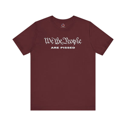 We The People Are Pissed T-Shirt The Devil's Pickle