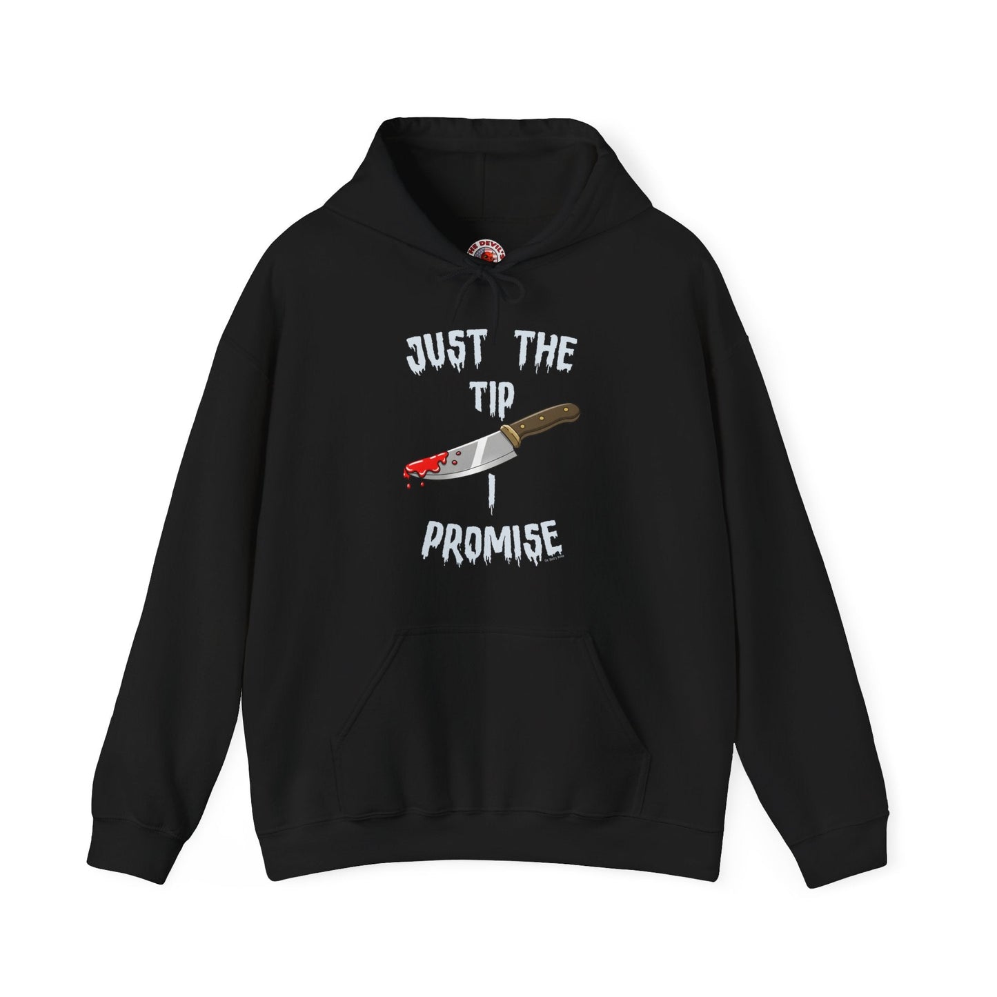 Just The Tip I Promise Hooded Sweatshirt The Devil's Pickle