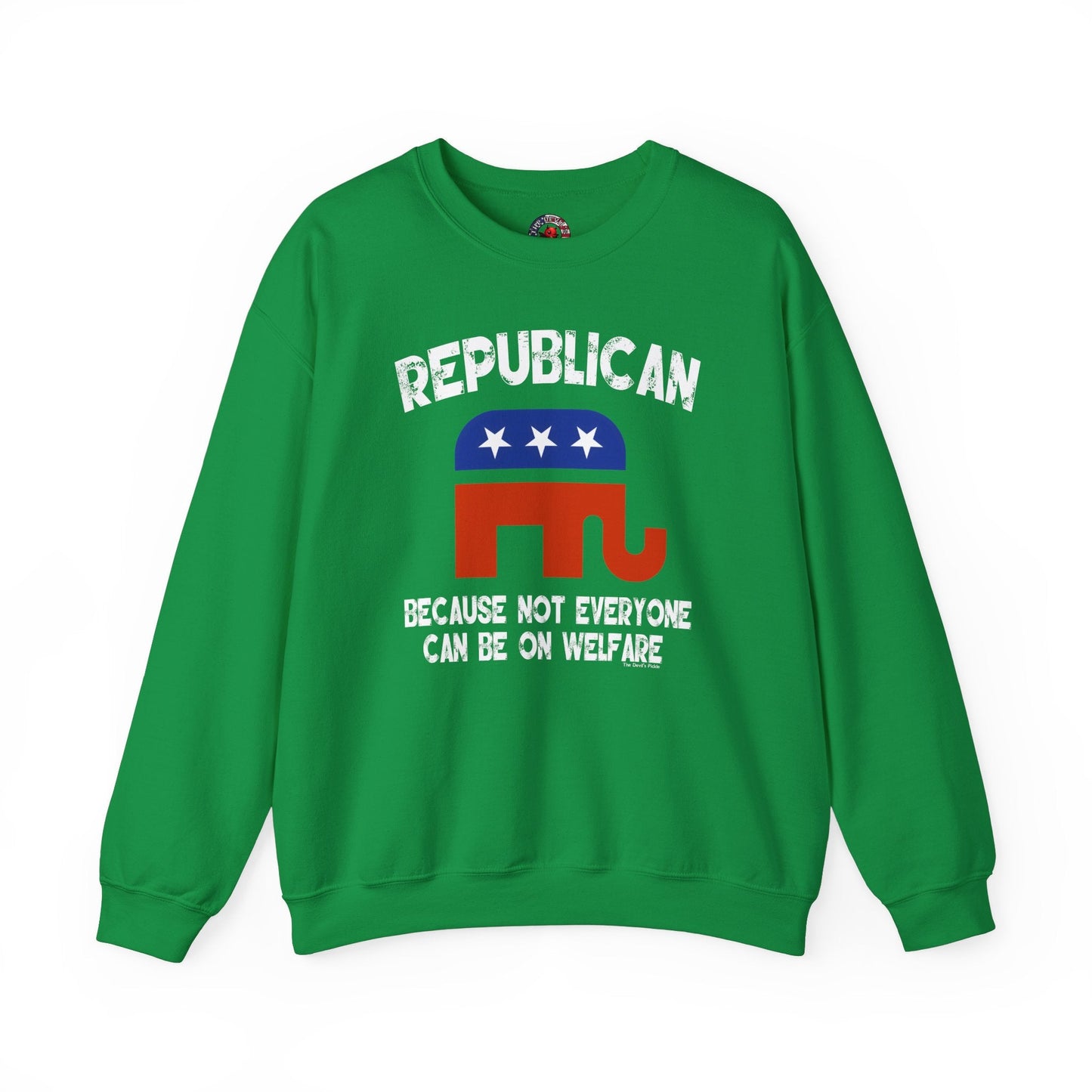 Republican Because Not Everyone Can Be On Welfare Crewneck Sweatshirt The Devil's Pickle