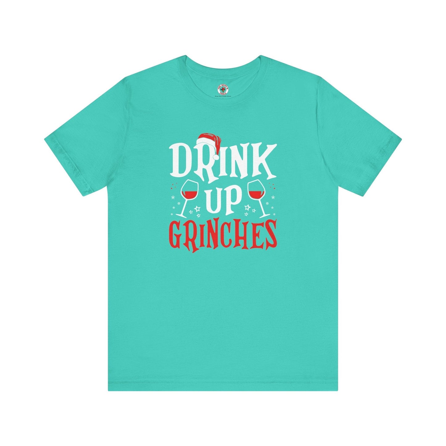 Drink Up Grinches T-Shirt The Devil's Pickle