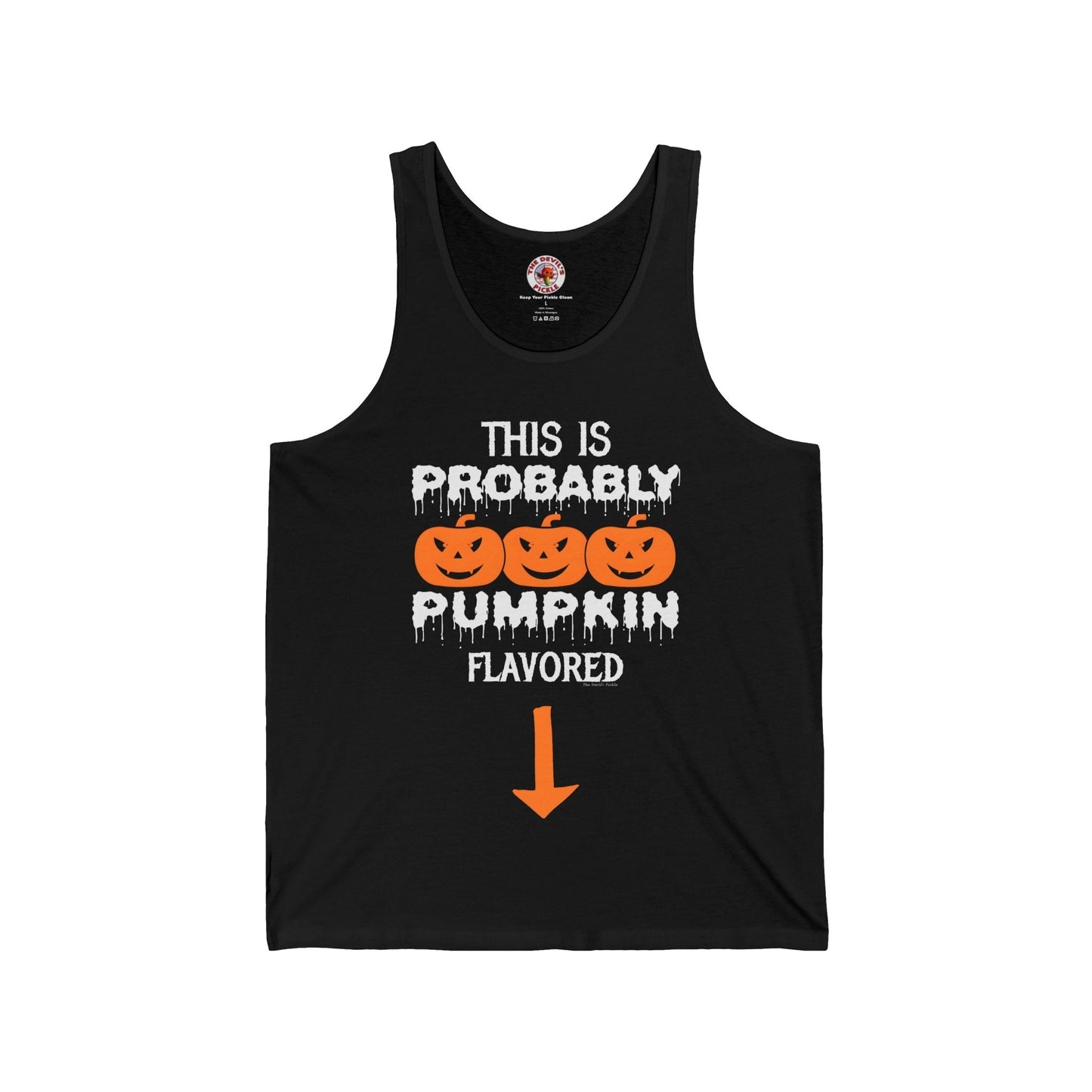 This is Probably Pumpkin Flavored Tank Top The Devil's Pickle