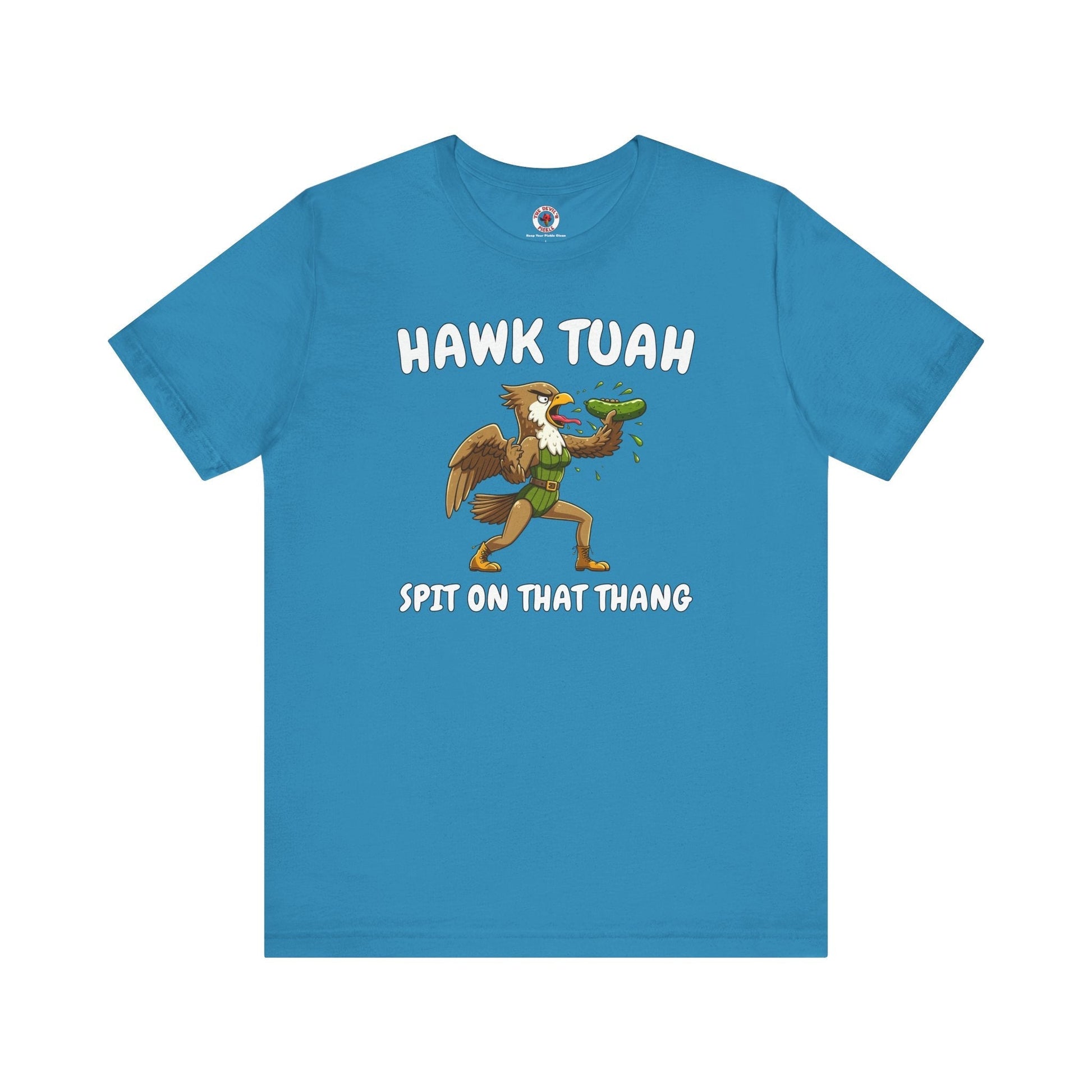 Hawk Tuah T-Shirt The Devil's Pickle